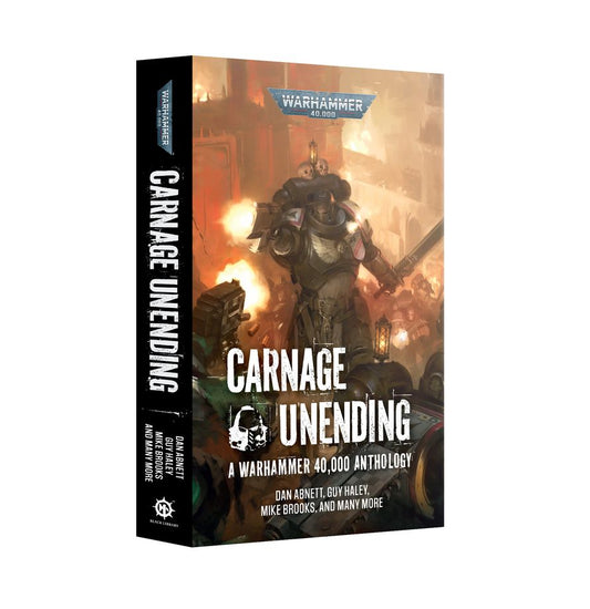 Carnage Unending: A Warhammer 40,000 Anthology
